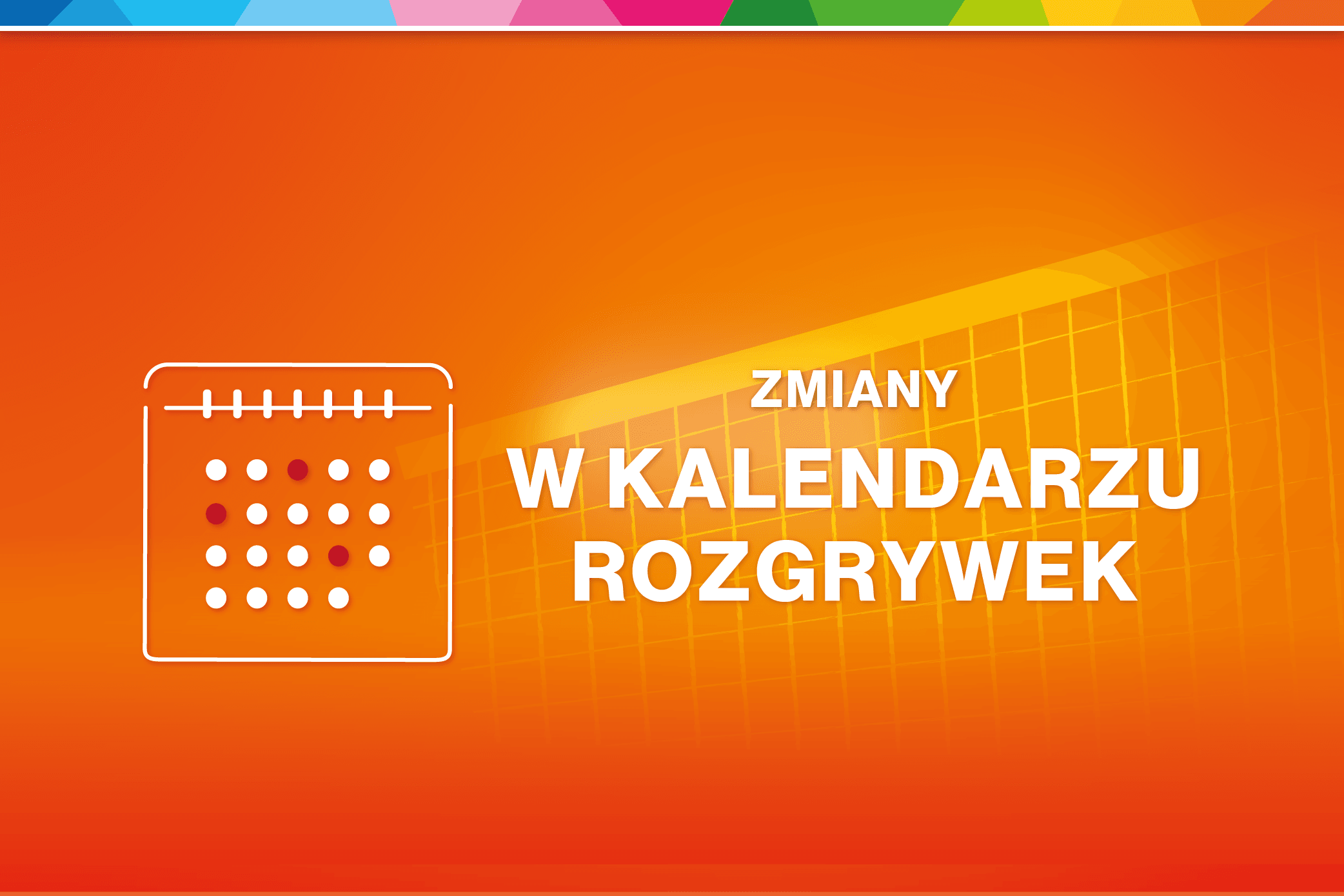 Kalendarz rozgrywek - aktualizacja!