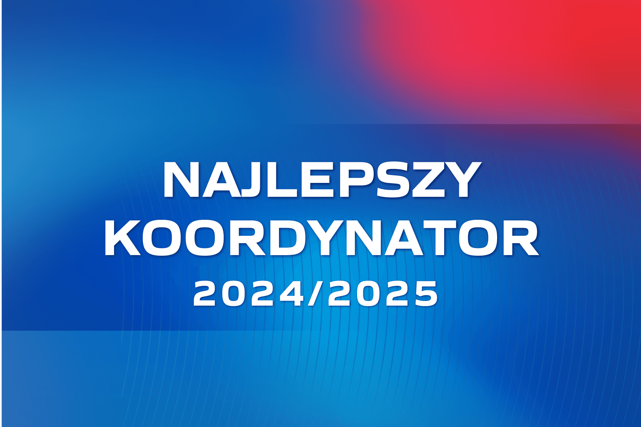 Wielki Finał 2025: nagroda dla koordynatora