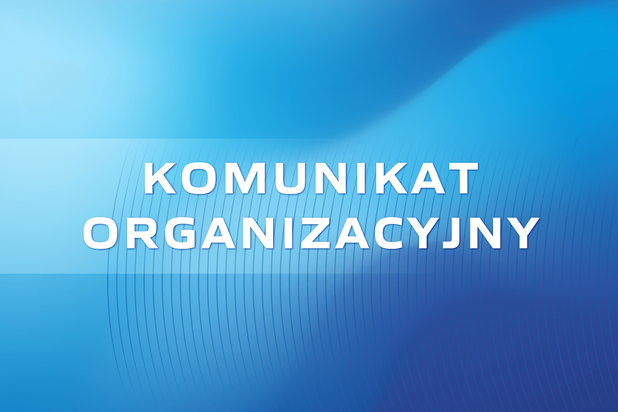 Wielki Finał 2025: komunikat organizacyjny