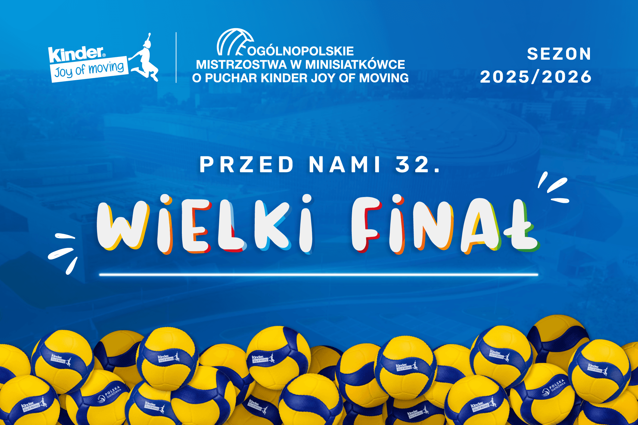 Przed nami 32. Wielki Finał KINDER Joy of moving