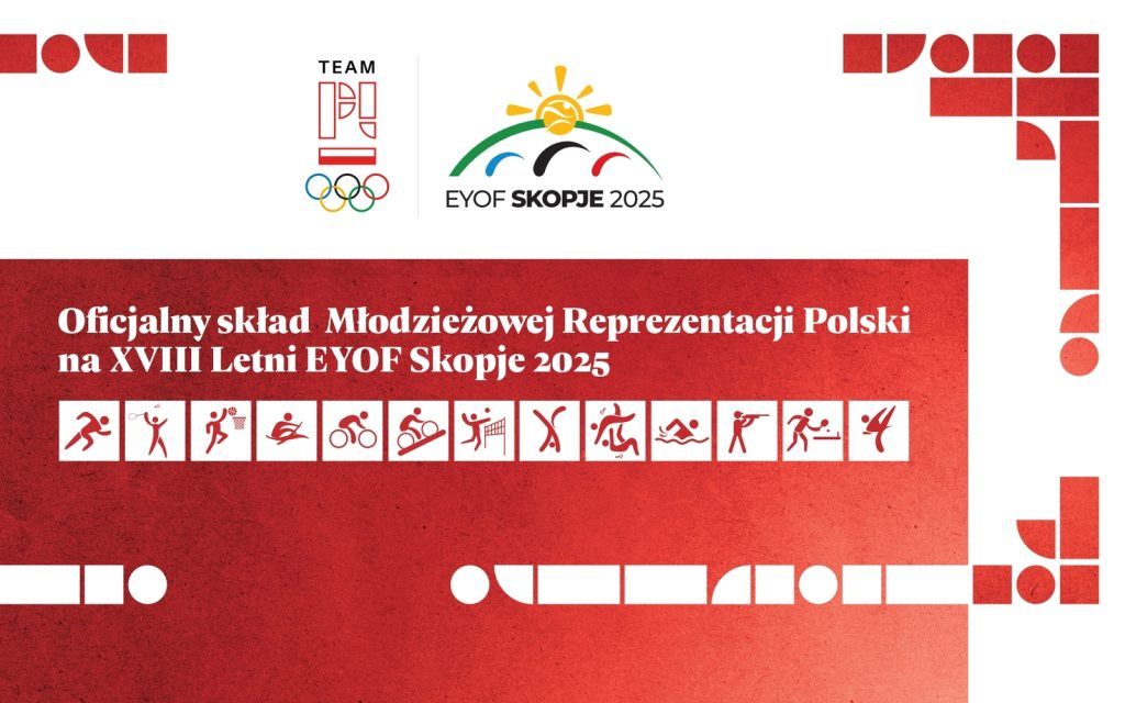 Składy reprezentacji Polski na XVIII Letni Olimpijski Festiwal Młodzieży Europy Skopje 2025