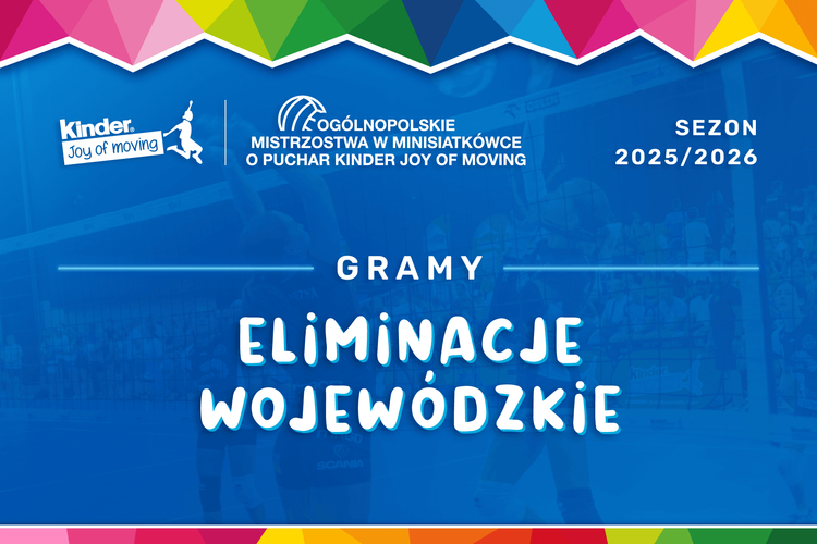 Gramy Eliminacje Wojewódzkie KINDER Joy of moving