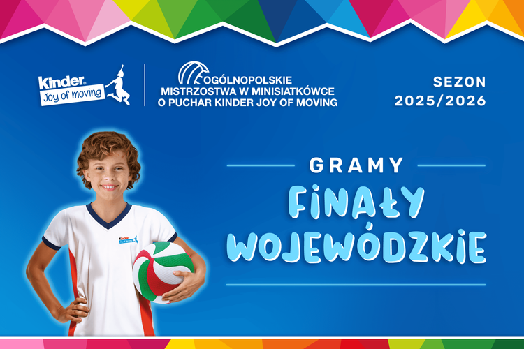 Gramy Finały Wojewódzkie KINDER Joy of moving 