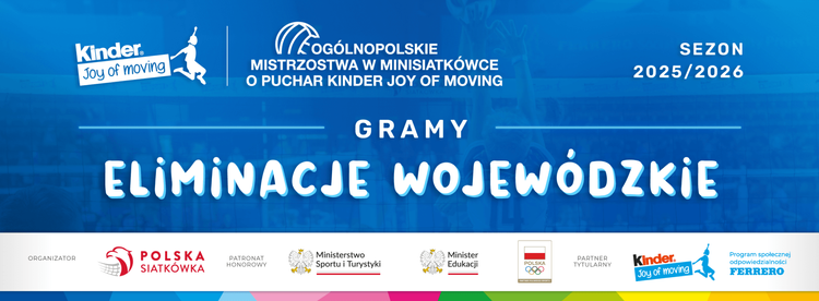 Gramy Eliminacje Wojewódzkie – KINDER Joy of moving Minisiatkówka