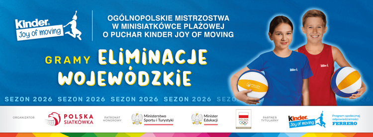 Gramy Eliminacje Wojewódzkie – KINDER Joy of moving Minisiatkówka Plażowa