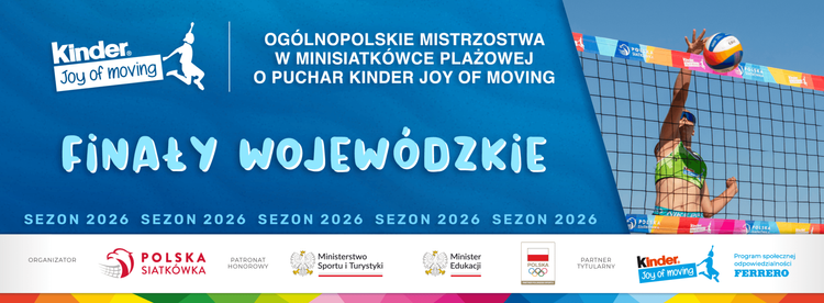 Gramy Finały Wojewódzkie 2026 – KINDER Joy of moving Minisiatkówka Plażowa